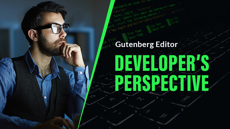 Gutenberg Editor Developer’s Perspective - cmsMinds