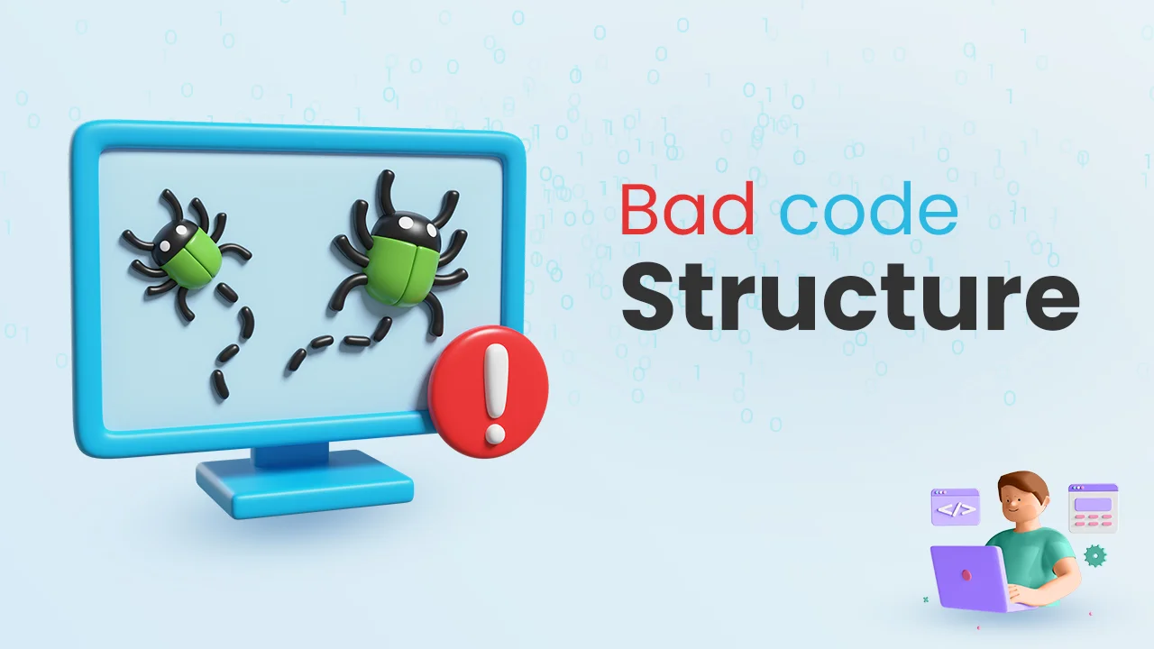 Bad Code Structure