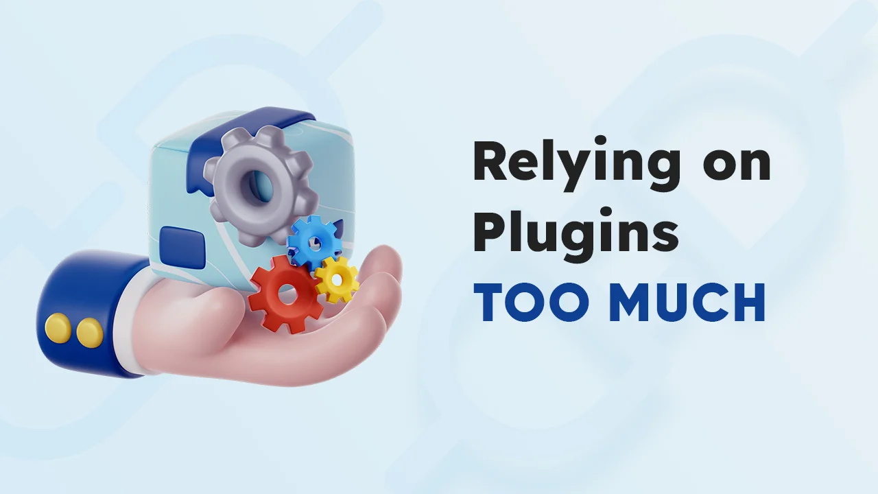Relying on plugins