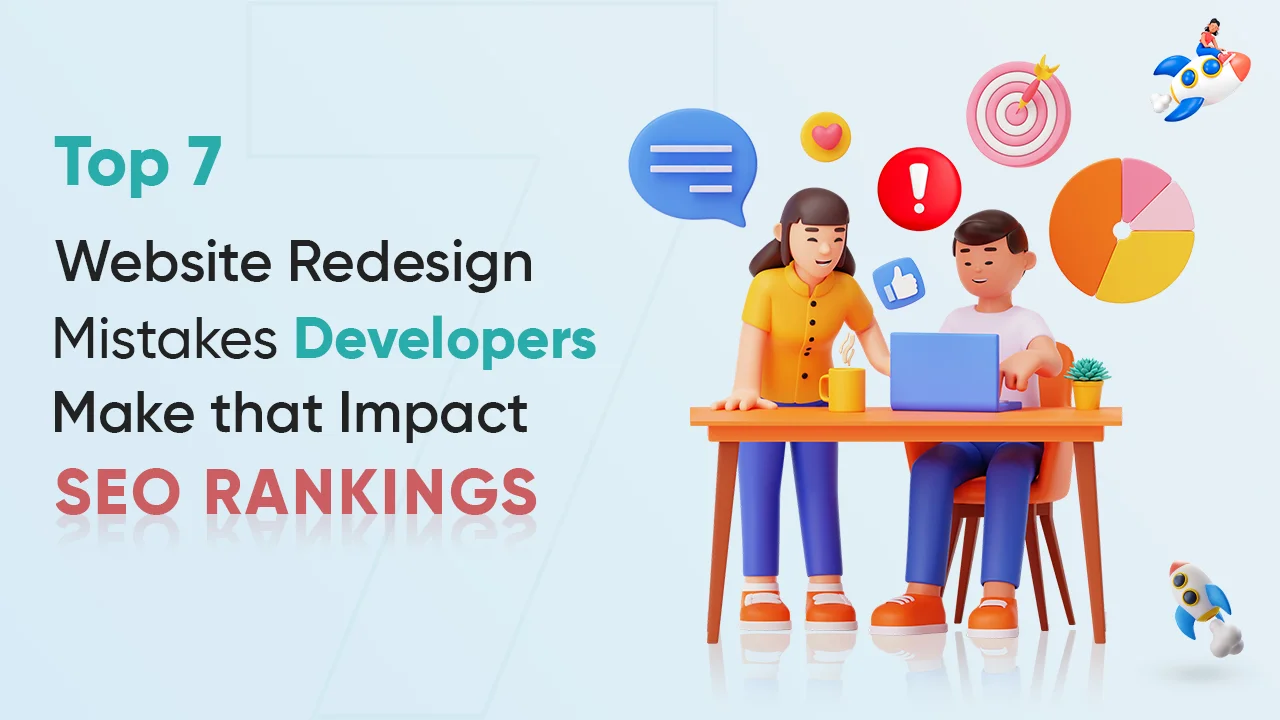 Top_7_Website_Redesign_Mistakes_Developers_Make_that_Impact_SEO_Rankings