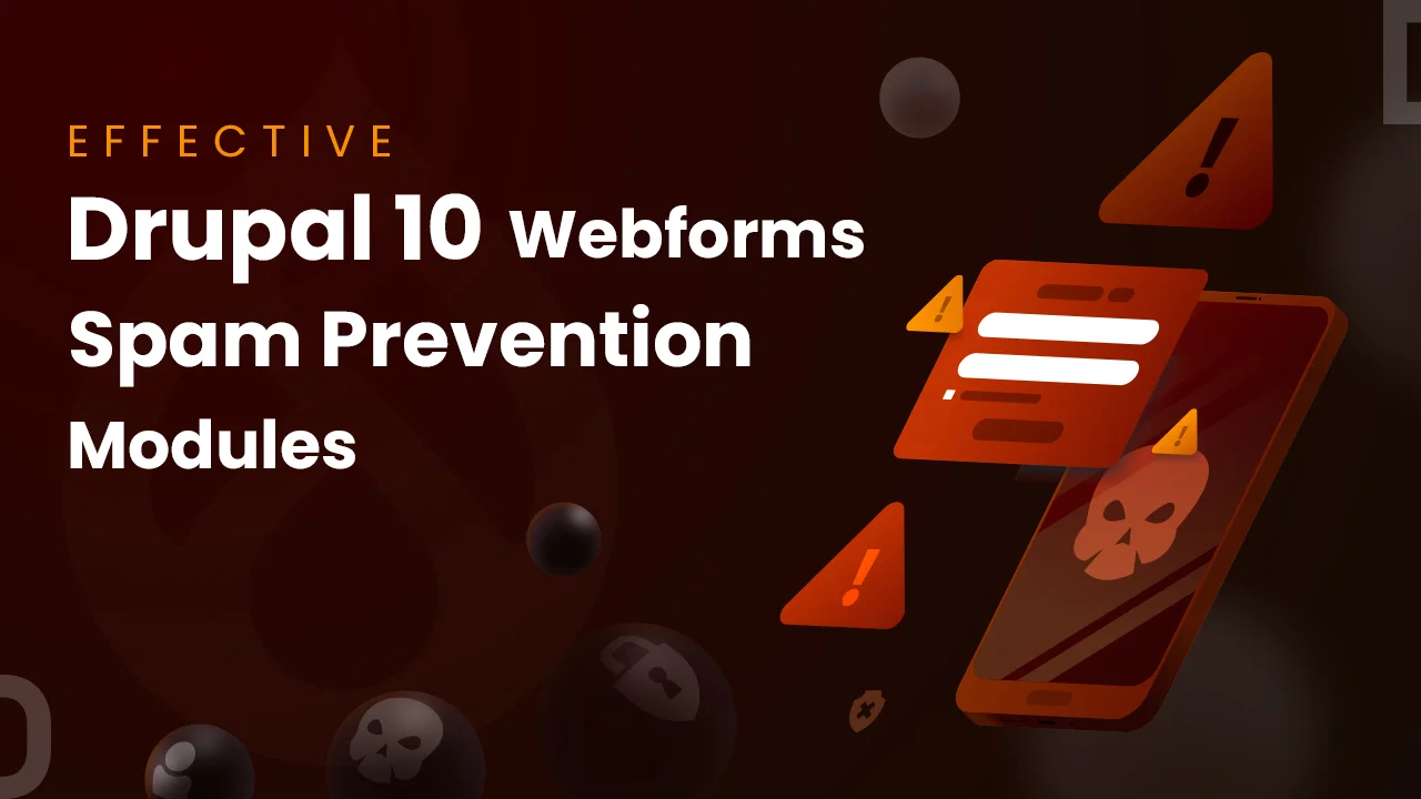Effective Drupal 10 Webforms Spam Prevention Modules