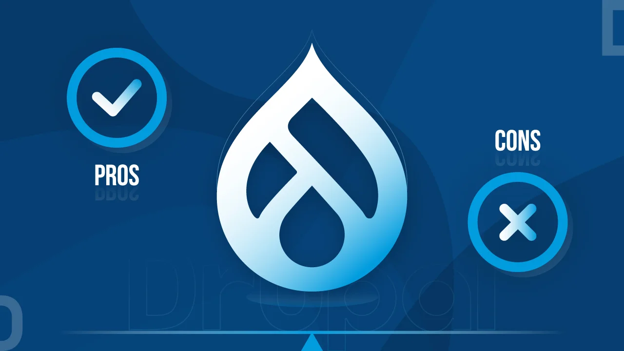 What are the Pros and Cons of Using Drupal